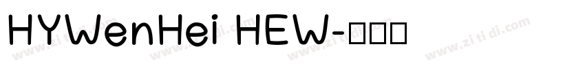 HYWenHei HEW字体转换